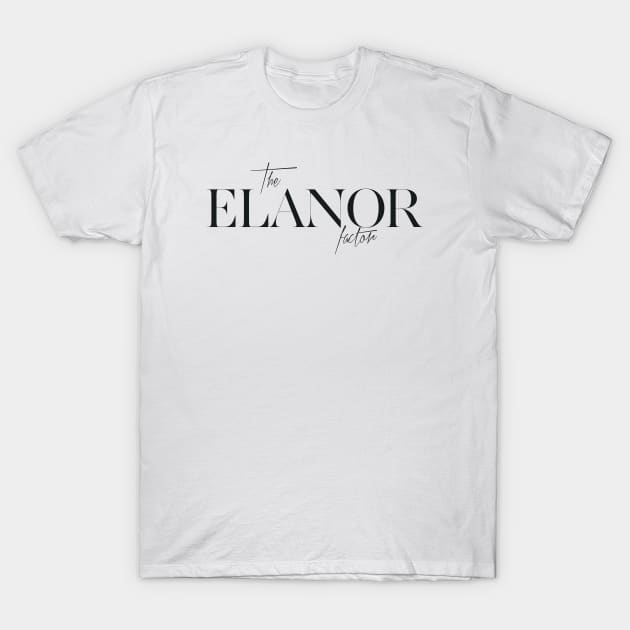The Elanor Factor T-Shirt by TheXFactor